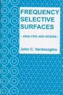 Cover of: Frequency selective surfaces: analysis and design