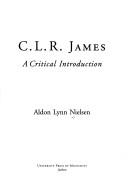 Cover of: C.L.R. James by Aldon Lynn Nielsen