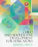 Cover of: Child and adolescent development for educators by Judith L. Meece