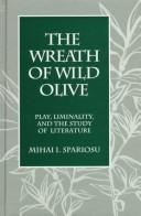 Cover of: The wreath of wild olive: play, liminality, and the study of literature