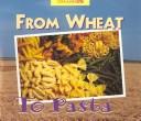 Cover of: From wheat to pasta