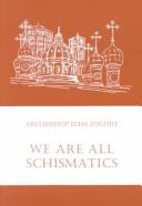 We are all schismatics by Elias Zoghby