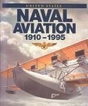Cover of: United States naval aviation, 1910-1995 by Roy A. Grossnick