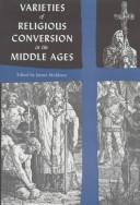 Cover of: Varieties of religious conversion in the Middle Ages by edited by James Muldoon.