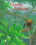 Cover of: Canopy crossing: a story of an Atlantic rainforest