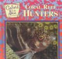 Cover of: Coral reef hunters by Eric Ethan