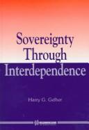 Cover of: Sovereignty through interdependence