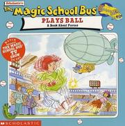 Cover of: The Magic School Bus Plays Ball by Mary Pope Osborne