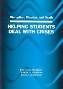 Cover of: Disruption, disaster, and death: helping students deal with crises