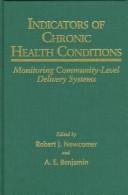 Cover of: Indicators of chronic health conditions: monitoring community-level delivery systems