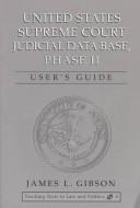 Cover of: United States Supreme Court judicial data base, phase II: user's guide