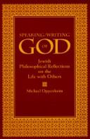 Speaking/writing of God by Michael D. Oppenheim