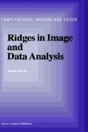 Cover of: Ridges in image and data analysis by David Eberly