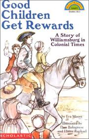 Cover of: Good children get rewards: a story of Williamsburg in colonial times