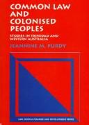 Common law and colonised peoples by Jeannine M. Purdy