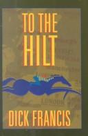 Cover of: To the hilt by Dick Francis