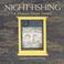 Cover of: Night fishing