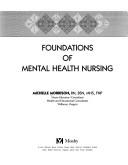 Cover of: Foundations of mental health nursing | Michelle Morrison