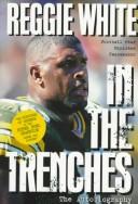 Cover of: Reggie White in the trenches by Reggie White