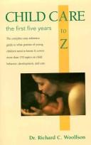 Cover of: Child care A to Z: the first five years