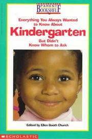 Cover of: Everything You Always Wanted to Know About Kindergarten-But Didn't Know    Who to Ask