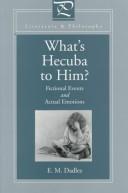 Cover of: What's Hecuba to him?: fictional events and actual emotions