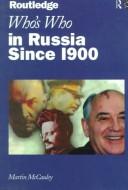 Cover of: Who's who in Russia since 1900 by Martin McCauley