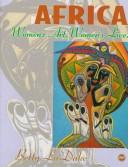 Cover of: Africa: women's art, women's lives