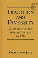 Cover of: Tradition & diversity: Christianity in a world context to 1500