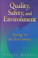 Cover of: Quality, safety, and environment: synergy in the 21st century
