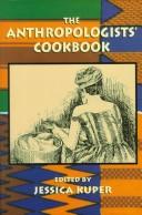 Cover of: The anthropologists' cookbook