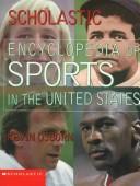 Cover of: Scholastic encyclopedia of sports in the United States by Osborn, Kevin