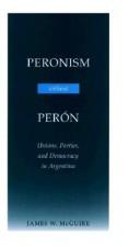 Cover of: Peronism without Perón: unions, parties, and democracy in Argentina