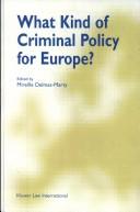 Cover of: What kind of criminal policy for Europe?