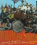 Cover of: Wild West shows by Judy Alter