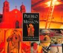 Pueblo and mission by Susan Lamb