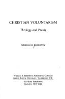 Cover of: Christian voluntarism: theology and praxis