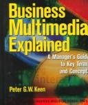 Cover of: Business multimedia explained by Peter G. W. Keen