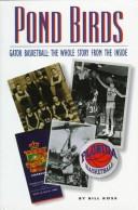 Cover of: Pond birds: Gator basketball--the whole story from the inside