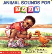 Cover of: Animal Sounds For Baby (revised) (What-a-Baby Series) by Cheryl Willis Hudson