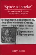 Cover of: Space to speke: the confessional subject in medieval literature