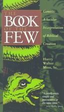Cover of: The book of the few: a secular interpretation of biblical creation