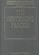 Cover of: The sentencing process by edited by Martin Wasik.