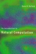 An introduction to natural computation by Dana Harry Ballard