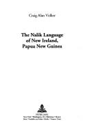 Cover of: The Nalik language of New Ireland, Papua New Guinea
