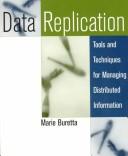 Cover of: Data replication: tools and techniques for managing distributed information