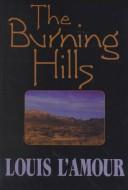 Cover of: The burning hills by Louis L'Amour