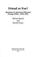 Cover of: Friend or foe?: Russians in American film and foreign policy, 1933-1991