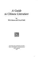 Cover of: A guide to Chinese literature by W. L. Idema