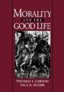 Cover of: Morality and the good life